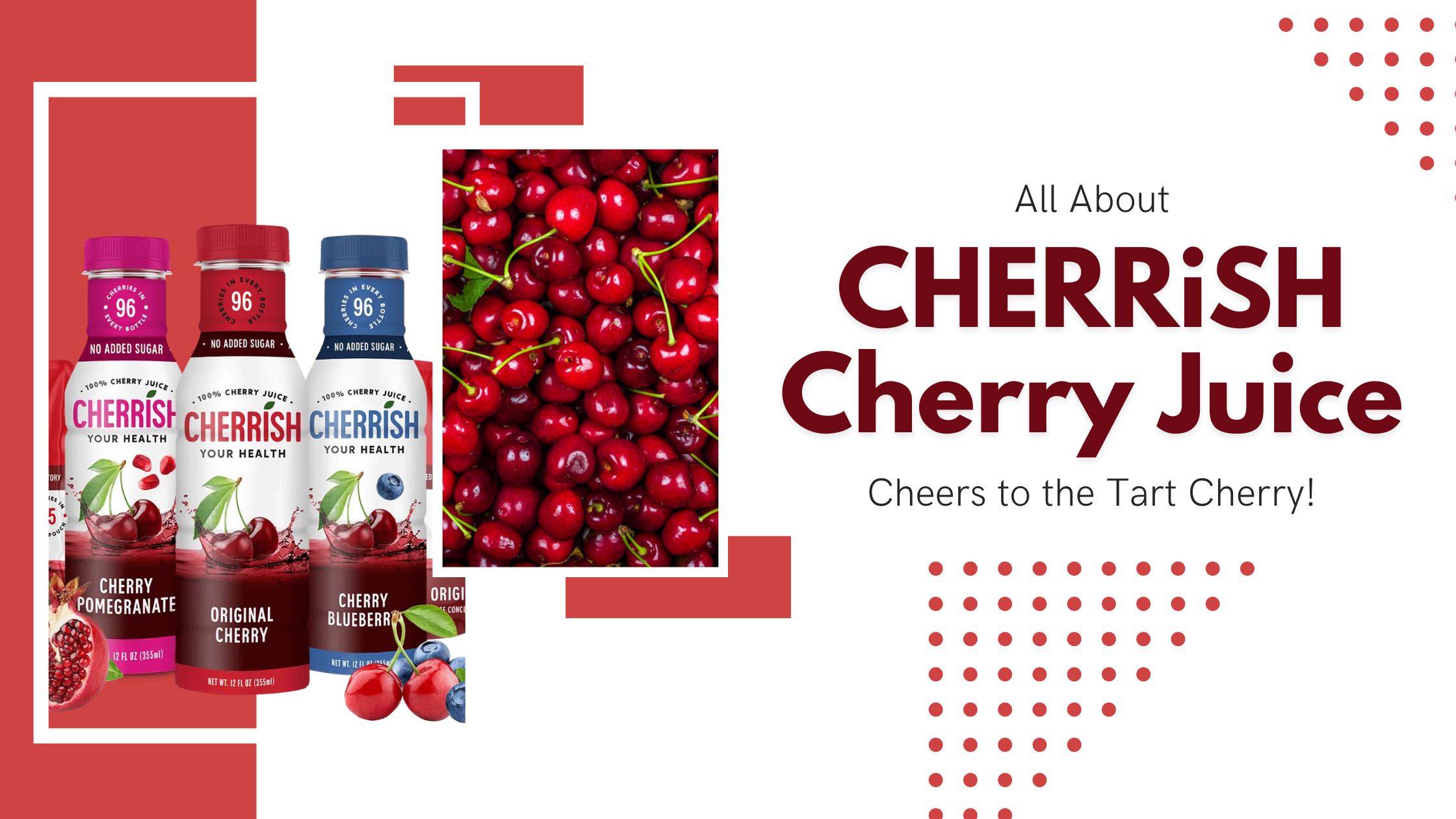 Cherrish Cherry Juice Cheers to the Tart Cherry