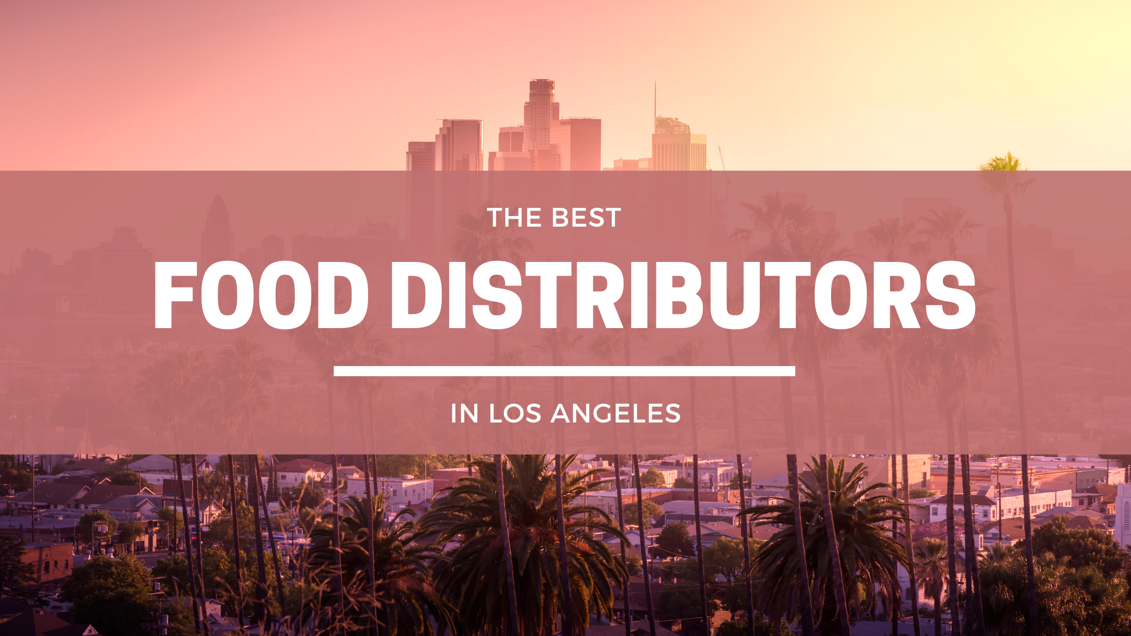 Food Distributors in Los Angeles