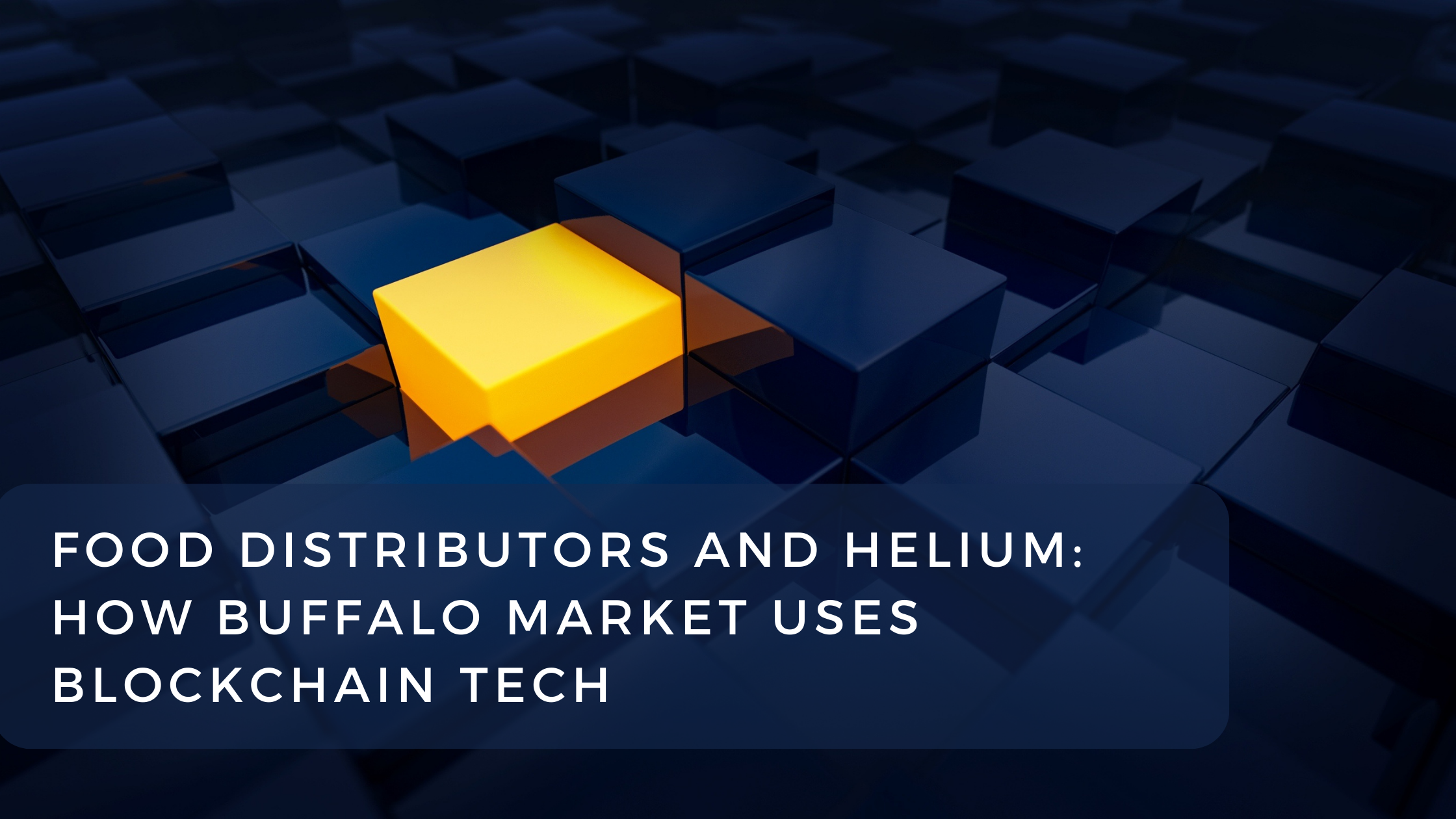 Food distributors and helium how buffalo market uses blockchain tech