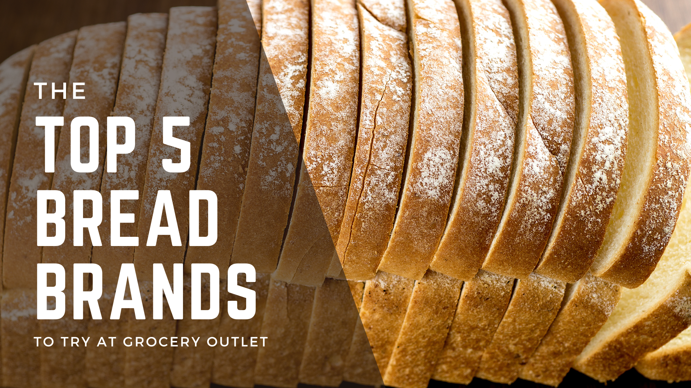 Top 5 Bread Brands at Grocery Outlet hero image