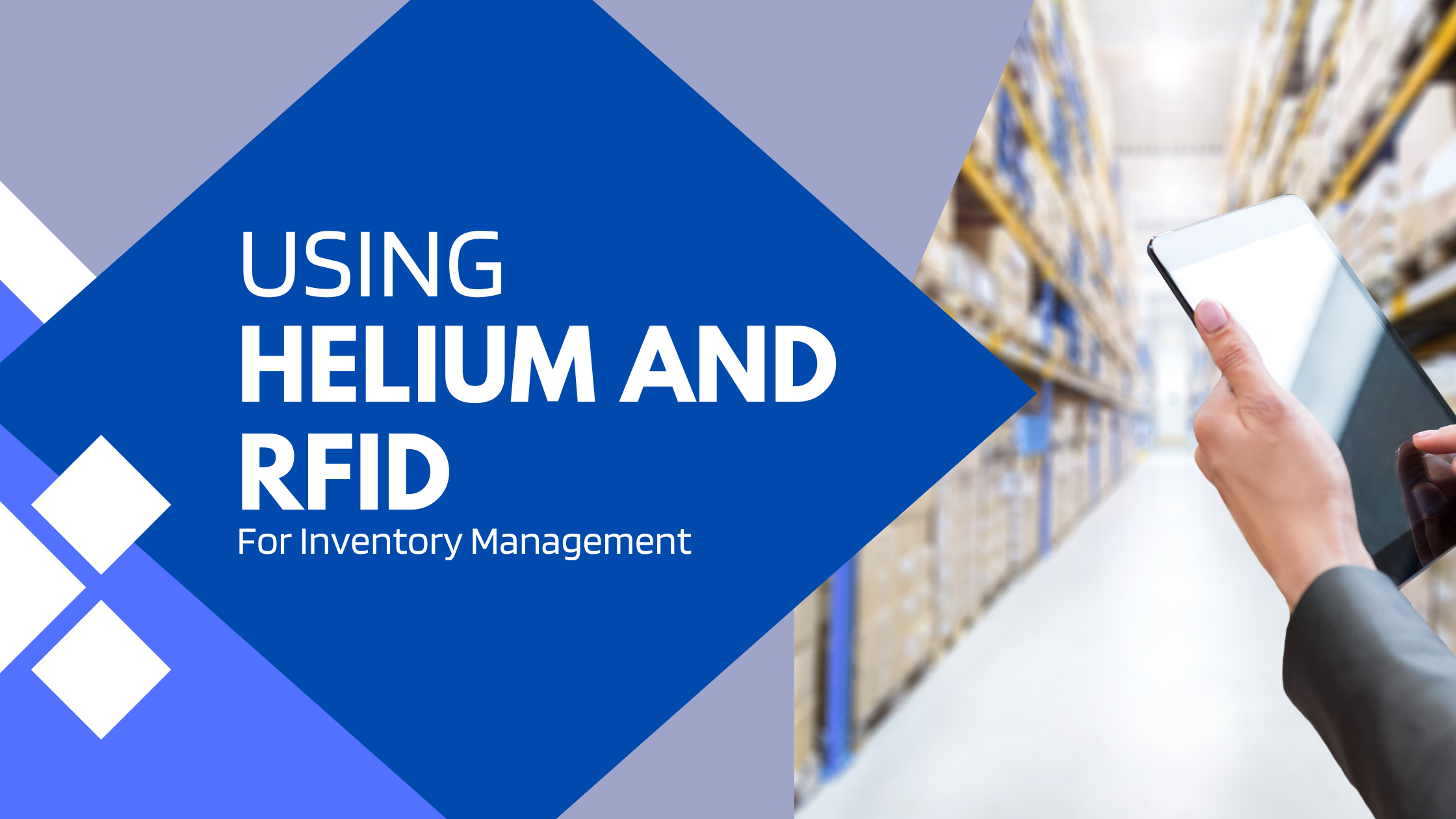 Using Helium and RFID for Inventory Management