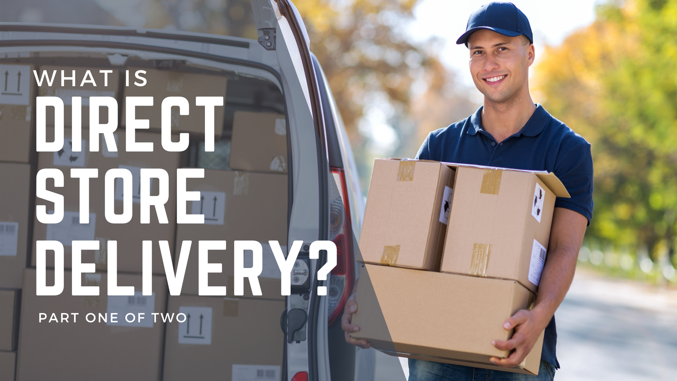 What is direct store delivery? Part one of two